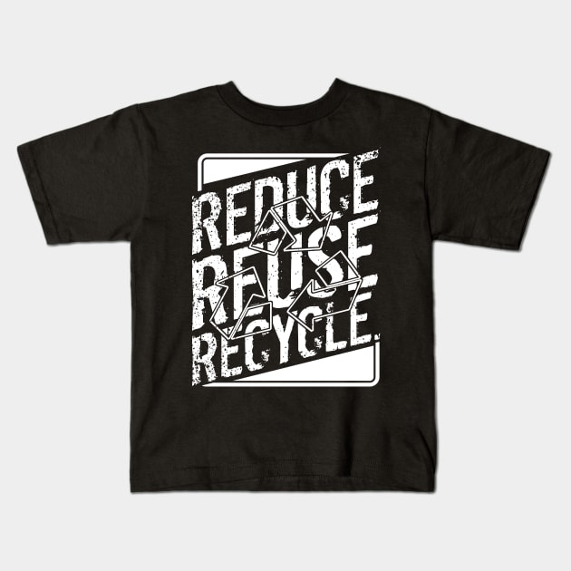 'Reduce Reuse Recycle' Environment Awareness Shirt Kids T-Shirt by ourwackyhome
